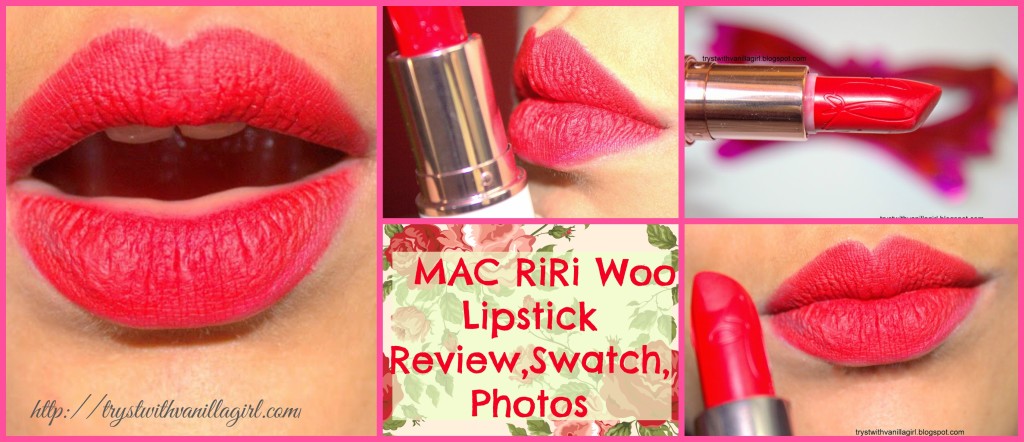 MAC RiRi Woo Lipstick Review,Swatch,Photos