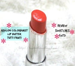 REVLON COLORBURST LIP BUTTER TUTTI FRUTTI Review