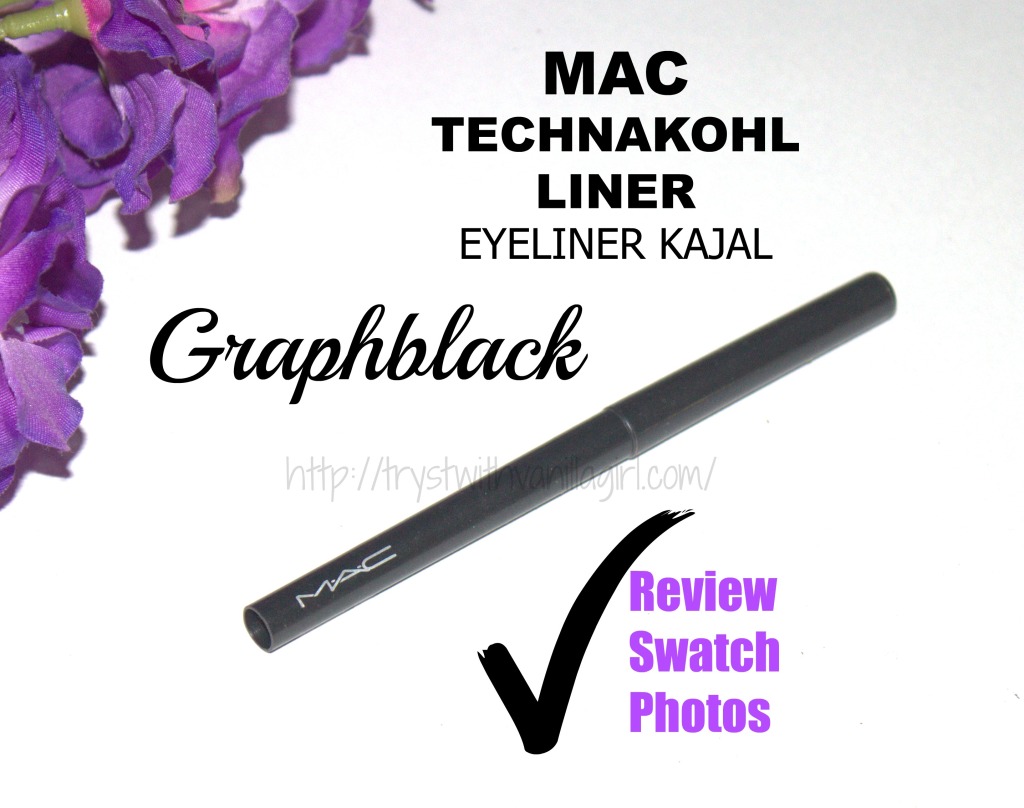   MAC Technakohl Liner Graphblack Eyeliner Kajal Review,Swatch,Photos