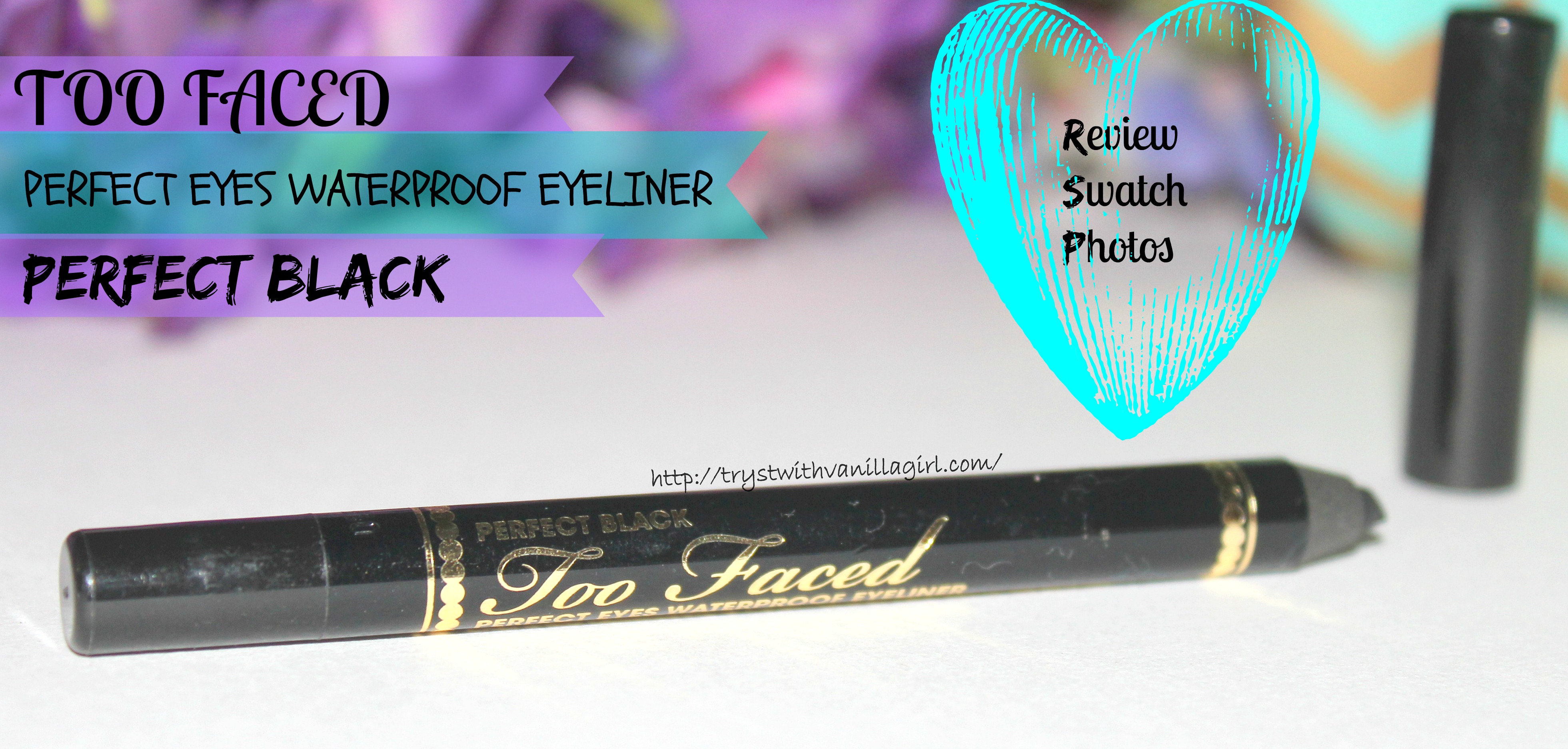 TooFaced Perfect Eyes Waterproof Eyeliner Perfect Black Review,Swatch.Photos