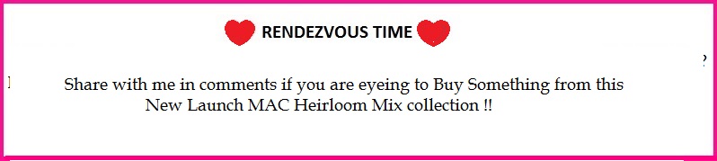 New Launch MAC Heirloom Mix Collection,Info,Price in India