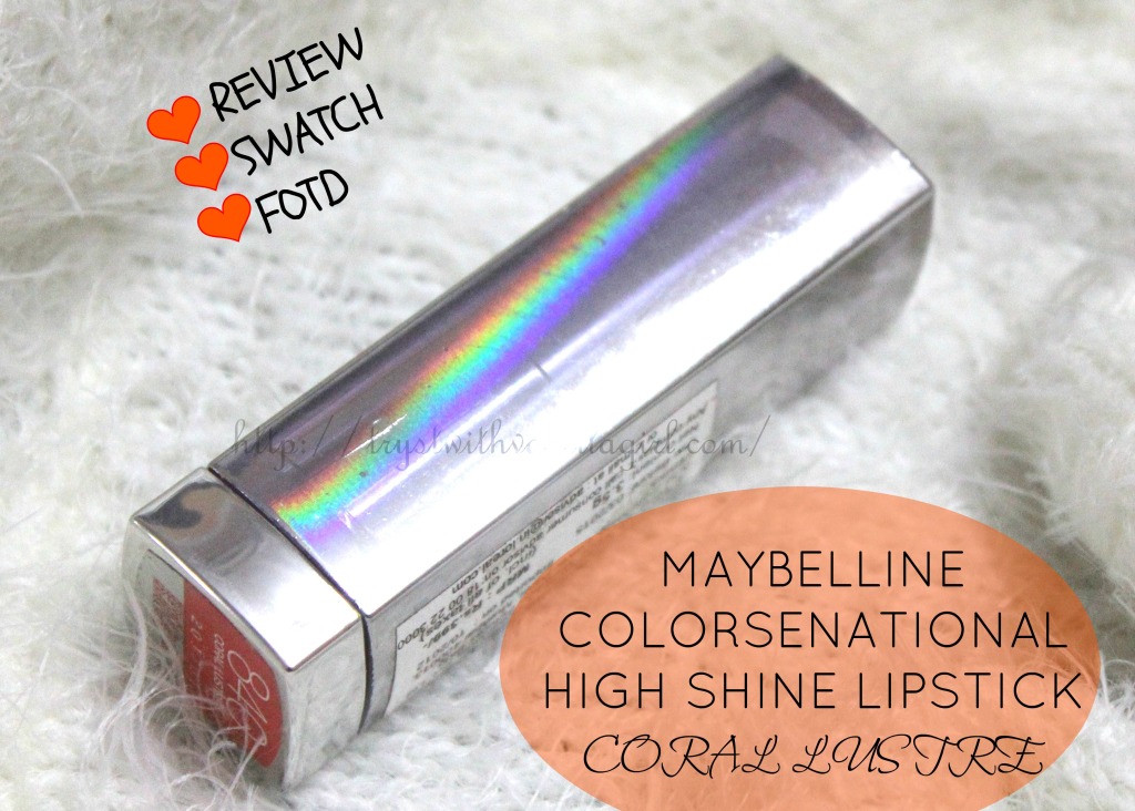 Maybelline Colorsensational High Shine Lipstick Coral Lustre Review,Swatch