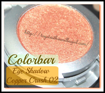 Colorbar Eye Shadow Copper Crush 002 Review,Swatch,Photos