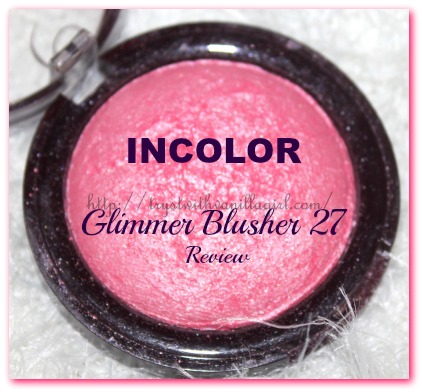 INCOLOR Glimmer Blusher 27 Review,Swatch,Photos