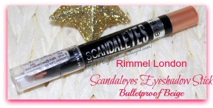 Rimmel Scandaleyes Eyeshadow Stick Bulletproof Beige Review,Swatch,Photos