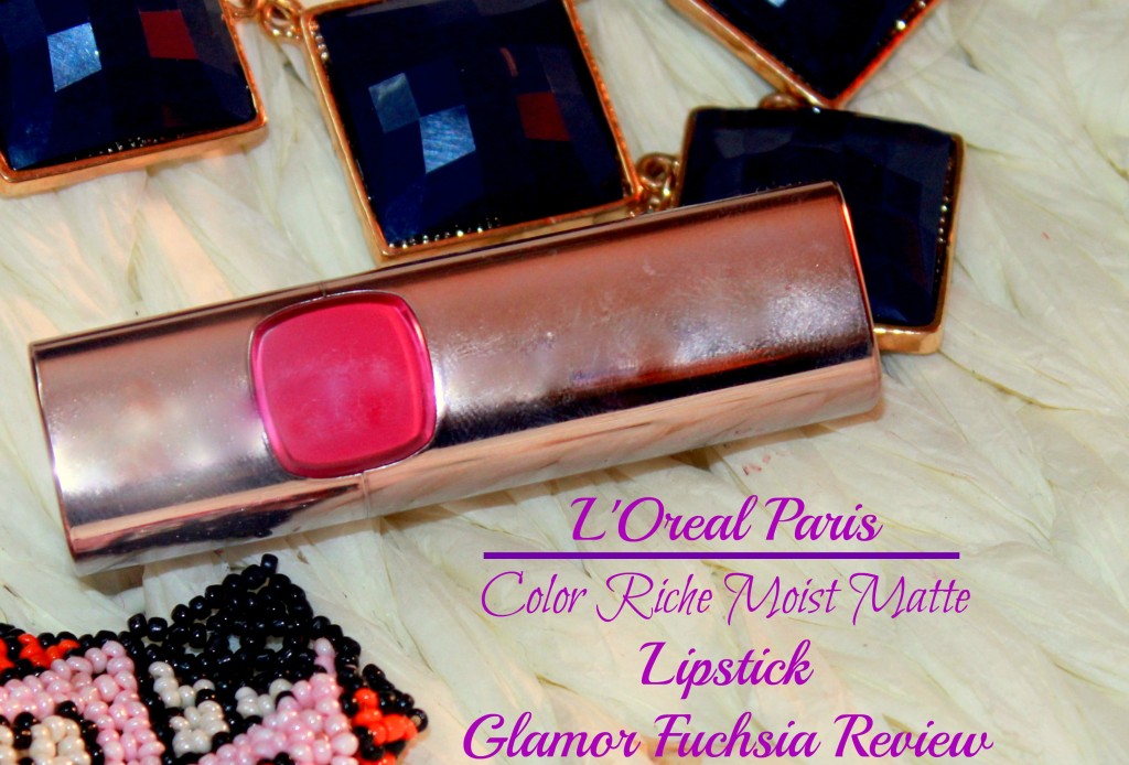 L'Oreal Paris Color Riche Moist Matte lipstick Glamor Fuchsia Review,Swatch,Photos,FOTD,M511