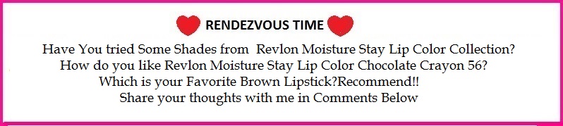 Revlon Moisture Stay Lip Color Chocolate Crayon Review,Swatch,Photos