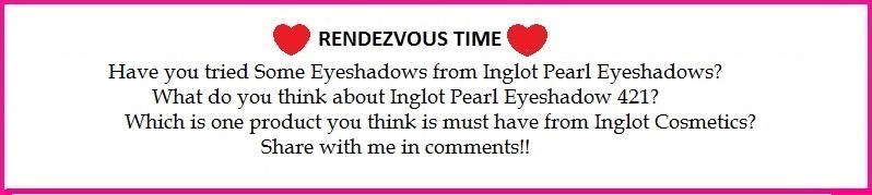 Inglot Pearl Eyeshadow 421 Review,Swatch,Photos,FOTDInglot Pearl Eyeshadow 421 Review,Swatch,Photos,FOTD