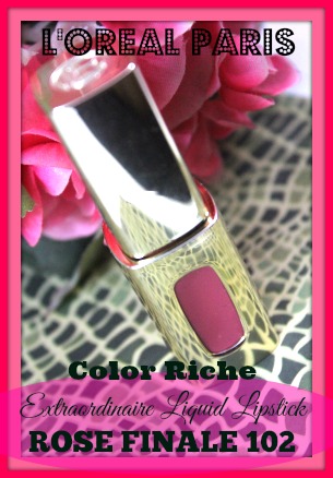 L'Oreal Paris Color Riche Extraordinaire Liquid Lipstick Rose Finale Review,Swatch,Photos,FOTD,Price in India