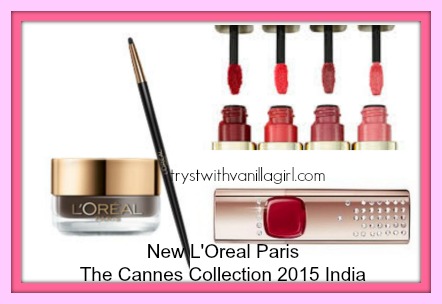New L'Oreal Paris The Cannes Collection 2015 India