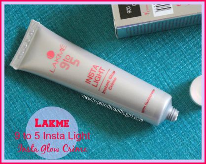 Lakme 9 to 5 Insta Light Insta Glow Crème Review,Swatch,Photos