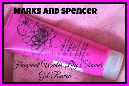 Marks and Spencer Fragrant Water Lily Shower Gel Review